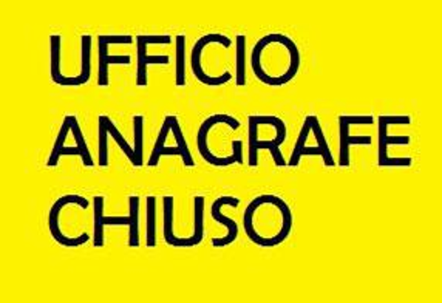 CHIUSURA UFFICIO ANAGRAFE - STATO CIVILE