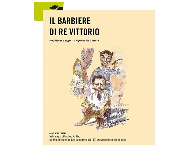 Tonco | Spettacolo teatrale "Il barbiere di Re Vittorio - confidenze e segreti del primo Re d'Italia"